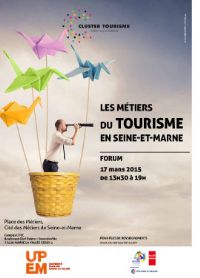 Forum des Métiers du tourisme en Seine et Marne. Le mardi 17 mars 2015 à Marne-la-Vallée. Seine-et-Marne.  13H30
